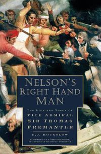 Cover image for Nelson's Right Hand Man: The Life and Times of Vice Admiral Sir Thomas Fremantle