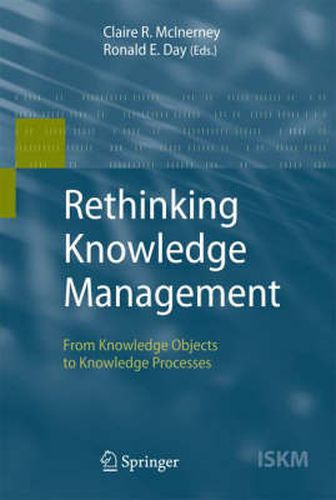 Cover image for Rethinking Knowledge Management: From Knowledge Objects to Knowledge Processes