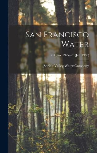 San Francisco Water; v.4 (Jan. 1925)-v.8 (Jan. 1930)