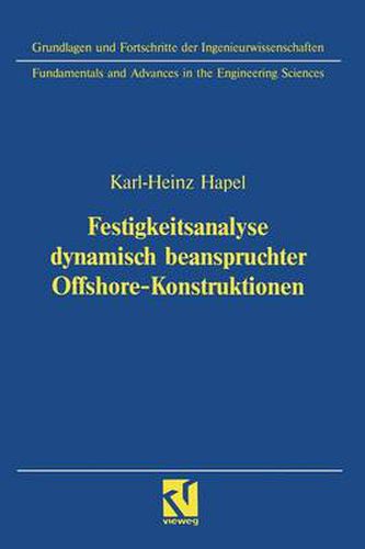 Cover image for Festigkeitsanalyse Dynamisch Beanspruchter Offshore-Konstruktionen