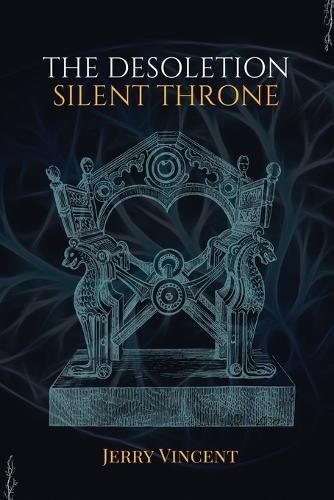 Cover image for The Desoletion Silent Throne
