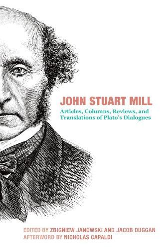 John Stuart Mill - Articles, Columns, Reviews and Translations of Plato"s Dialogues