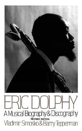 Cover image for Eric Dolphy: A Musical Biography and Discography