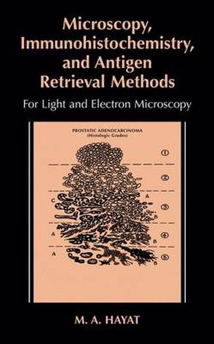 Cover image for Microscopy, Immunohistochemistry, and Antigen Retrieval Methods: For Light and Electron Microscopy