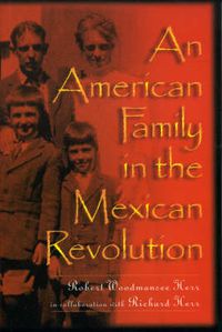 Cover image for An American Family in the Mexican Revolution