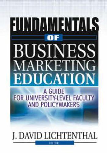 Cover image for Fundamentals of Business Marketing Education: A Guide for University-Level Faculty and Policymakers