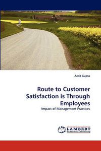 Cover image for Route to Customer Satisfaction is Through Employees