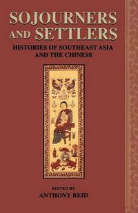 Cover image for Sojourners and Settlers: Histories of Southeast Asia and the Chinese