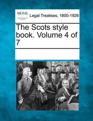 Cover image for The Scots Style Book. Volume 4 of 7