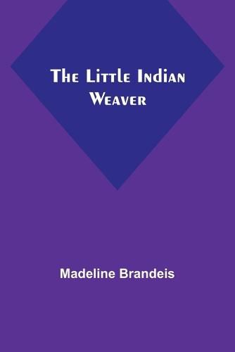 The Little Indian Weaver