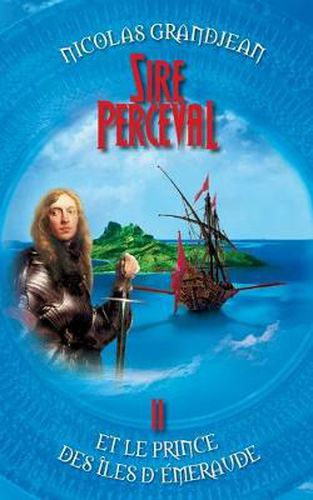 Cover image for Sire Perceval et le Prince des iles d'Emeraude