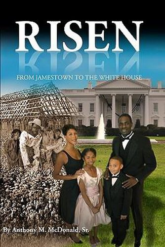 Cover image for Risen: From Jamestown to the White House