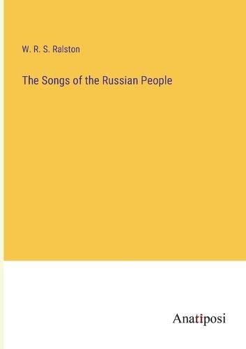 Cover image for The Songs of the Russian People