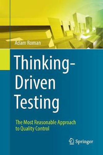 Cover image for Thinking-Driven Testing: The Most Reasonable Approach to Quality Control