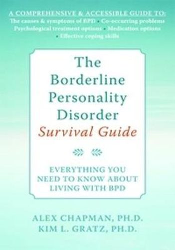 The Borderline Personality Disorder Survival Guide: Everything You Need to Know About Living with BPD