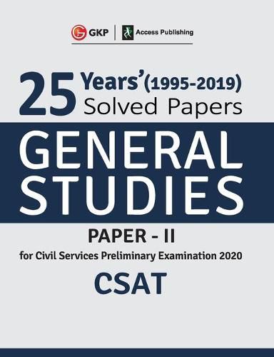 25 Years Solved Papers 1995-2019 General Studies Paper II CSAT for Civil Services Preliminary Examination 2020