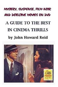 Cover image for Mystery, Suspense, Film Noir and Detective Movies on DVD: A Guide to the Best in Cinema Thrills