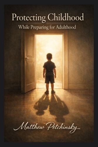 Cover image for Protecting Childhood While Preparing for Adulthood