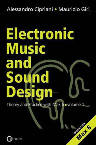 Cover image for Electronic Music and Sound Design - Theory and Practice with Max and Msp - Volume 1 (Second Edition)