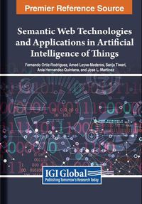 Cover image for Semantic Web Technologies and Applications in Artificial Intelligence of Things