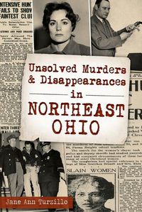 Cover image for Unsolved Murders & Disappearances in Northeast Ohio