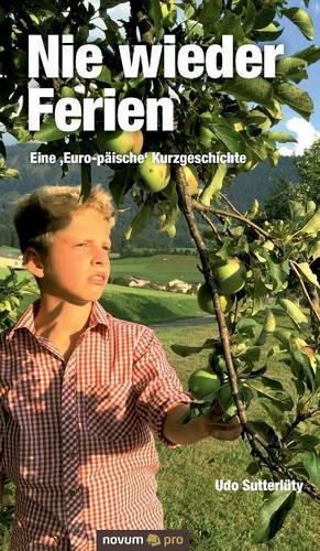 Cover image for Nie wieder Ferien - Eine 'Euro-paische' Kurzgeschichte