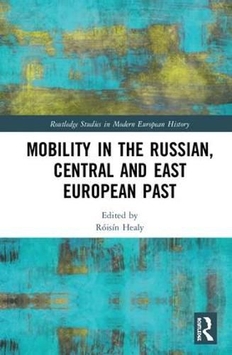 Cover image for Mobility in the Russian, Central and East European Past