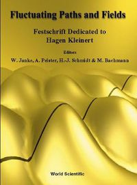 Cover image for Fluctuating Paths And Fields - Festschrift Dedicated To Hagen Kleinert On The Occasion Of His 60th Birthday