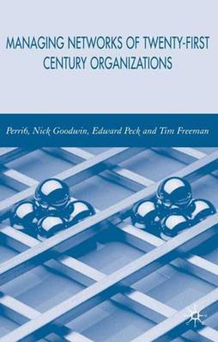 Managing Networks of Twenty-First Century Organisations