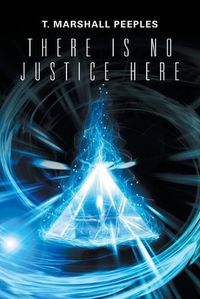 Cover image for There Is No Justice Here