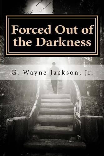 Cover image for Forced Out of the Darkness