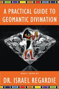 Cover image for A Practical Guide to Geomantic Divination