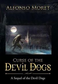 Cover image for Curse of the Devil Dogs: A Sequel of the Devil Dogs