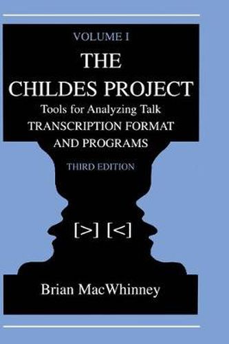 Cover image for The Childes Project: Tools for Analyzing Talk, Volume I: Transcription format and Programs