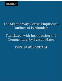 Cover image for The Skeptic Way: Sextus Empiricus' Outlines of Pyrrhonism