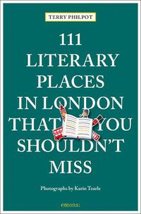Cover image for 111 Literary Places in London That You Shouldn't Miss
