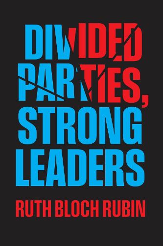 Cover image for Divided Parties, Strong Leaders