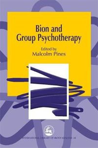 Cover image for Bion and Group Psychotherapy