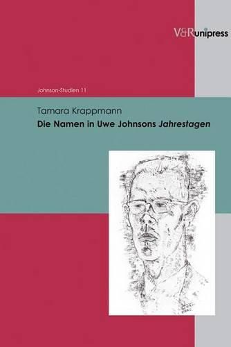 Cover image for Die Namen in Uwe Johnsons Jahrestagen