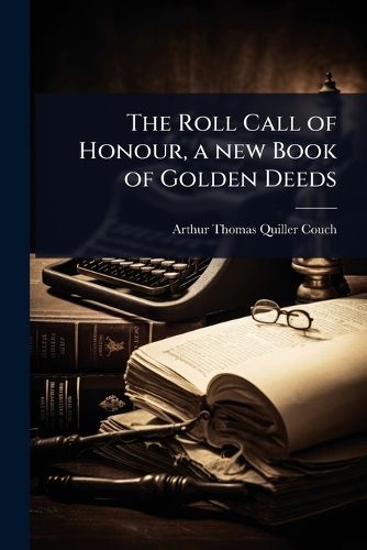 Cover image for The Roll Call of Honour, a new Book of Golden Deeds