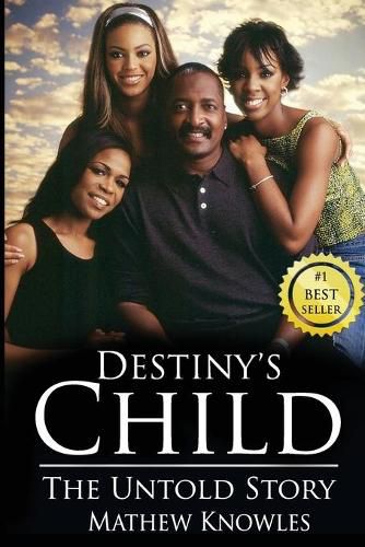 Destiny's Child: The Untold Story