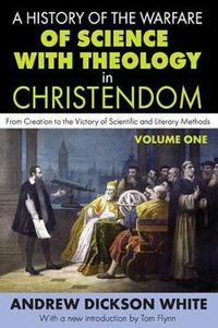 Cover image for A History of the Warfare of Science with Theology in Christendom