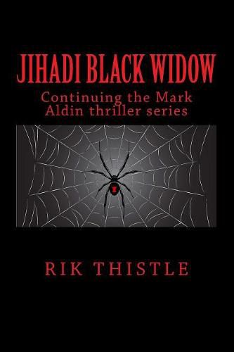 Cover image for Jihadi Black Widow: Al-Qaeda Weaves a Deadly Web