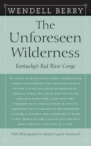 The Unforeseen Wilderness: Kentucky's Red River Gorge