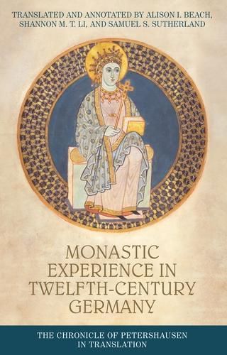 Cover image for Monastic Experience in Twelfth-Century Germany: The Chronicle of Petershausen in Translation