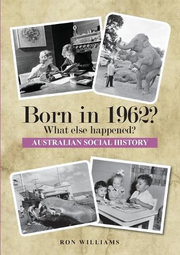 Cover image for Born in 1962?: What Else Happened?