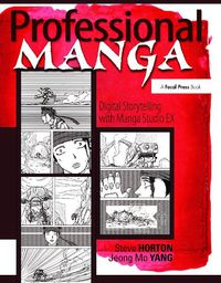 Cover image for Professional Manga: Digital Storytelling with Manga Studio EX