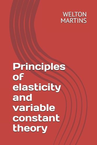 Principles of elasticity and variable constant theory