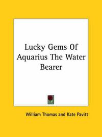 Cover image for Lucky Gems of Aquarius the Water Bearer