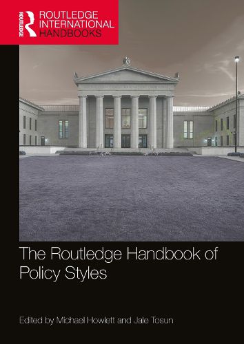 Cover image for The Routledge Handbook of Policy Styles